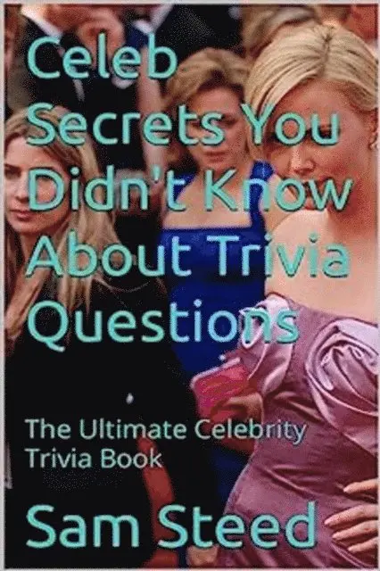 Sam Steed - Celeb Secrets You Didn't Know About Trivia Questions, E-bok. Tillgänglighet: Lägg i varukorg