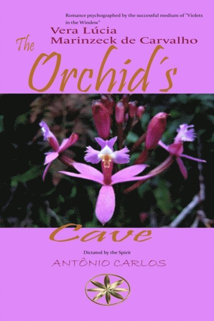 By the Spirit Antonio Carlos, Vera Lucia Marinzeck de Carvalho - Orchid's Cave, E-bok