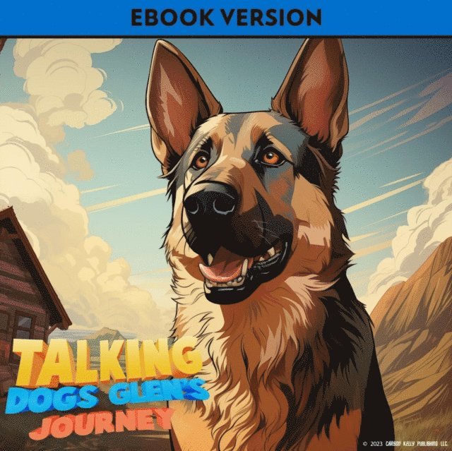 Carson Kelly - Talking Dogs: Glen's Journey, E-bok