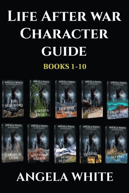 Angela White - Life After War Character Guide: Books 1-10, E-bok