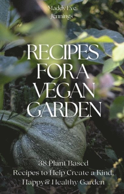 Recipes For A Vegan Garden