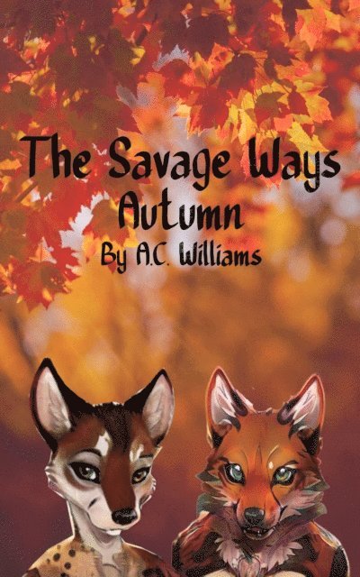 A.C. Williams - Savage Ways - Autumn, E-bok