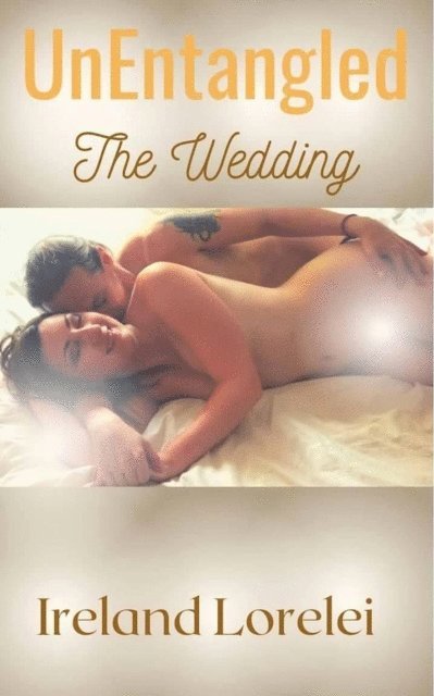 Ireland Lorelei - UnEntangled - Wedding, E-bok. Tillgänglighet: Lägg i varukorg
