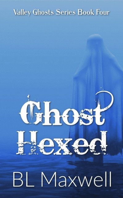 BL Maxwell - Ghost Hexed, E-bok