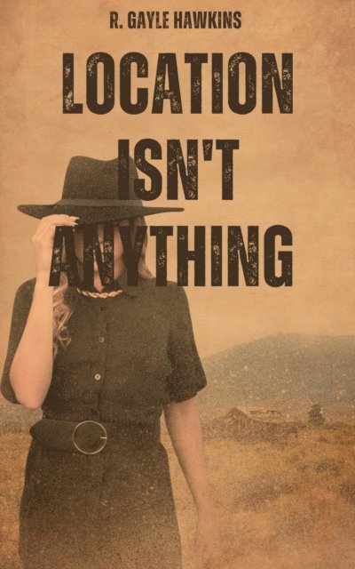 R. Gayle Hawkins - Location Isn't Anything, E-bok. Tillgänglighet: Lägg i varukorg