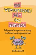 Od wewn?trznej sily do sukcesu