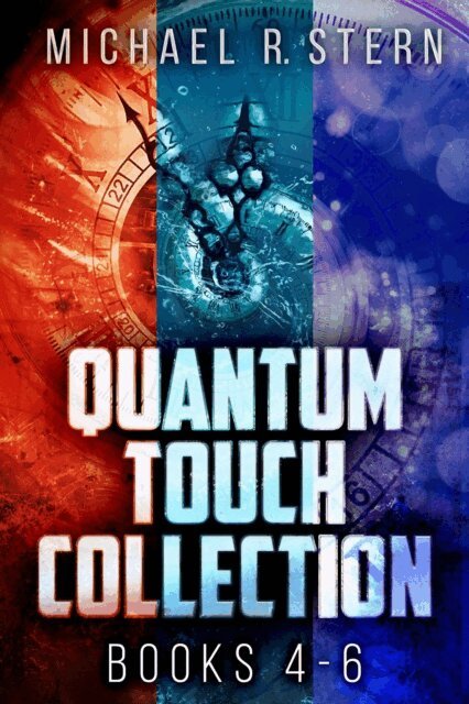 Michael R. Stern - Quantum Touch Collection - Books 4-6, E-bok