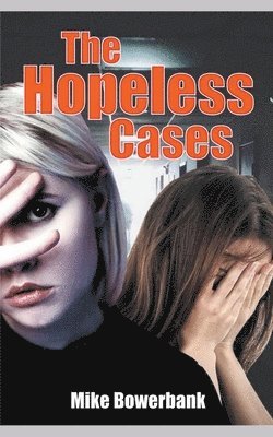 Mike Bowerbank - Hopeless Cases, Häftad