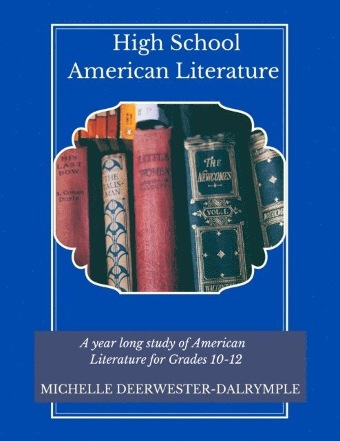 Michelle Deerwester-Dalrymple - High School American Literature, E-bok