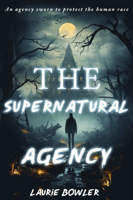 Laurie Bowler - Supernatural Agency, E-bok