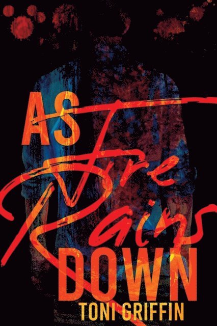 Toni Griffin - As Fire Rains Down, E-bok