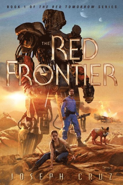 Joseph Cruz - Red Frontier: Book 1 of The Red Tomorrow Series, E-bok