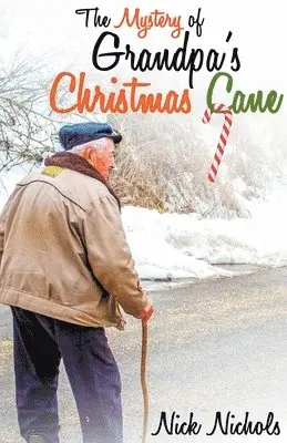 Nick Nichols - Mystery of Grandpa's Christmas Cane, Häftad. Tillgänglighet: Lägg i varukorg