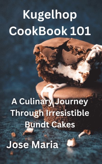 Jose Maria - Kugelhopf CookBook 101, E-bok