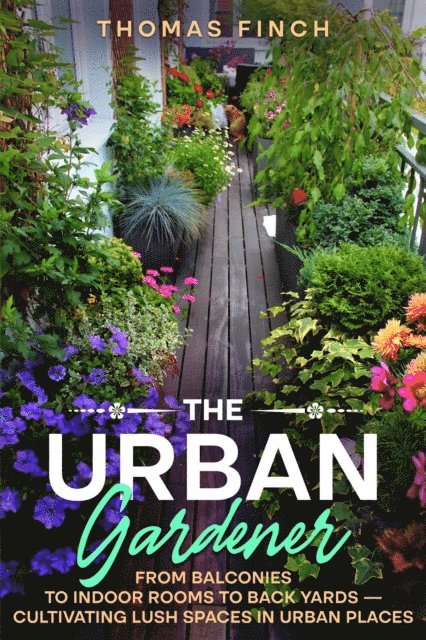 Thomas Finch - Urban Gardener, E-bok