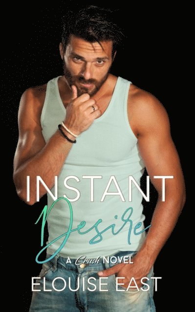 Elouise East - Instant Desire, E-bok