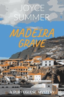 Joyce Summer - Madeira Grave, Häftad. Tillgänglighet: Lägg i varukorg