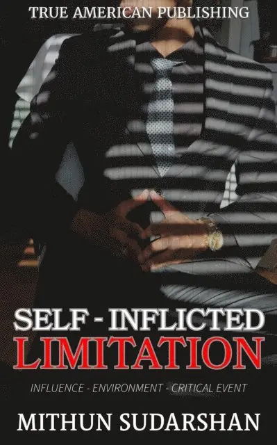 Mithun Sudarshan - Self-Inflicted Limitation, E-bok. Tillgänglighet: Lägg i varukorg