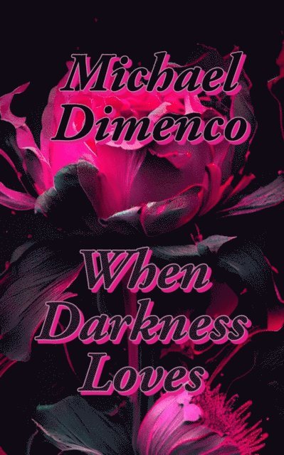 Wolffe, Michael Dimenco - When Darkness Loves, E-bok