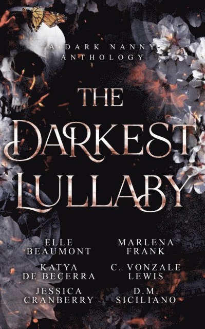 D.M. Siciliano, C. Vonzale Lewis, Marlena Frank, Jessica Cranberry, Katya de Beccera, Elle Beaumont - Darkest Lullaby: A Dark Nanny Anthology, E-bok
