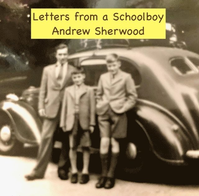Andrew Sherwood - Letters from a Schoolboy, E-bok