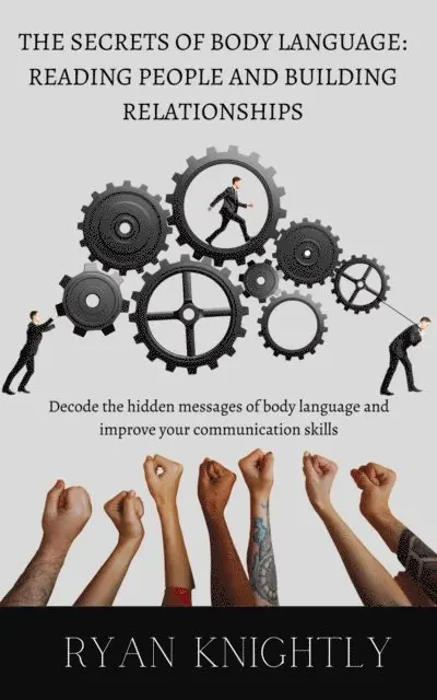 Ryan Knightly - Secrets of Body Language: Reading People and Building Relationships, E-bok. Tillgänglighet: Lägg i varukorg