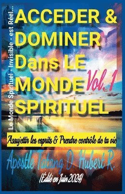 Tatang D Hubert R - Acceder & Dominer Dans le Monde Spirituel, Häftad
