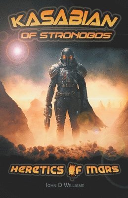 John D Williams - Kasabian of Stronobos - Heretics of Mars, Häftad. Tillgänglighet: Lägg i varukorg
