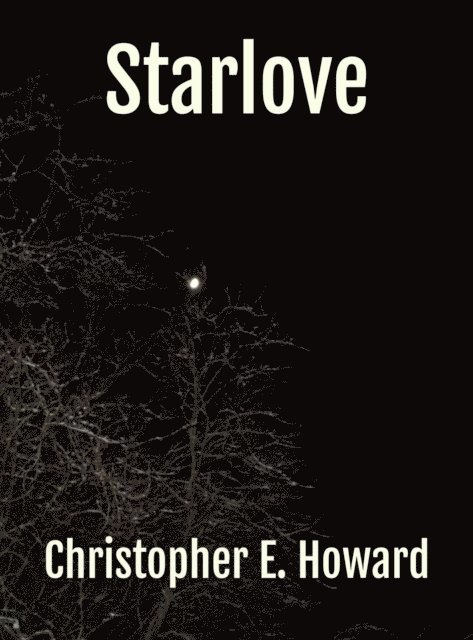 Christopher E. Howard - Starlove, E-bok