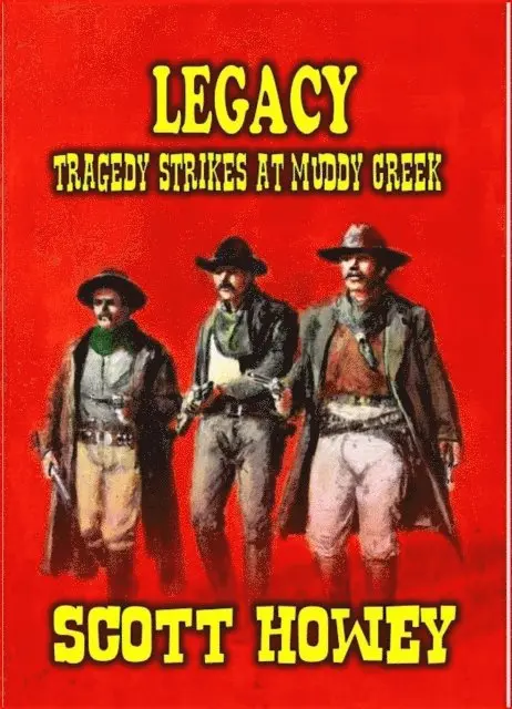 Scott Howey - LEGACY - Tragedy Strikes at Muddy Creek, E-bok. Tillgänglighet: Lägg i varukorg