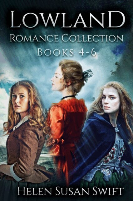 Helen Susan Swift - Lowland Romance Collection - Books 4-6, E-bok