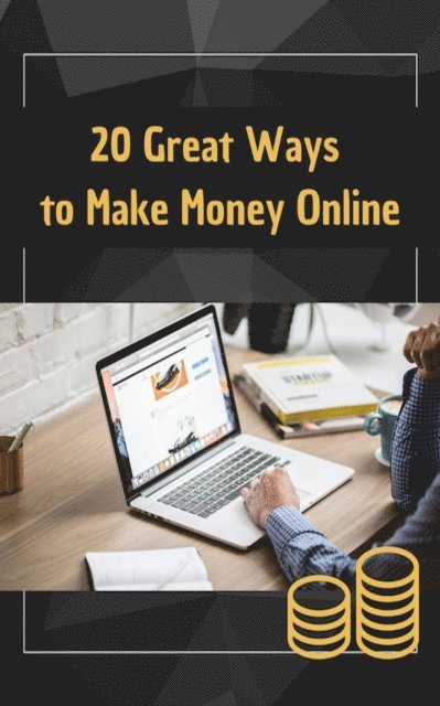 Sky Benson - 20 Great Ways to Make Money Online, E-bok. Tillgänglighet: Lägg i varukorg