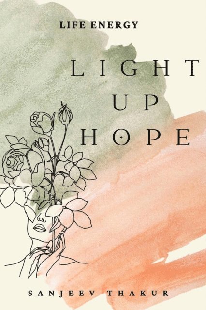 sanjeev thakur - Light Up Hope - Life Energy, E-bok