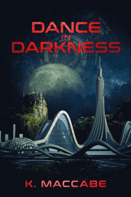K. MacCabe - Dance in Darkness, E-bok