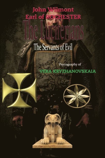 Vera Kryzhanovskaia, Earl of Rochester John Wilmot - Luciferians: The Servants of Evil, E-bok