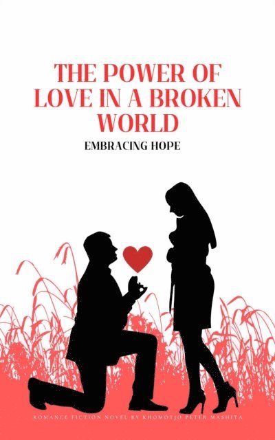 Khomotjo Peter Mashita - Power Of Love In a Broken World, E-bok