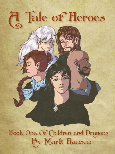 Mark Hansen - Tale of Heroes, Book 1: Of Children and Dragons, E-bok