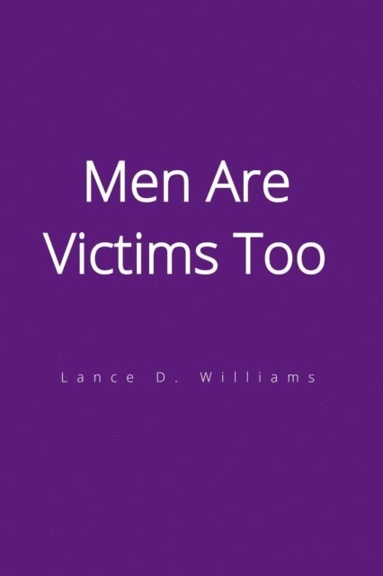 Lance D. Williams - Men Are Victims Too, E-bok. Tillgänglighet: Lägg i varukorg