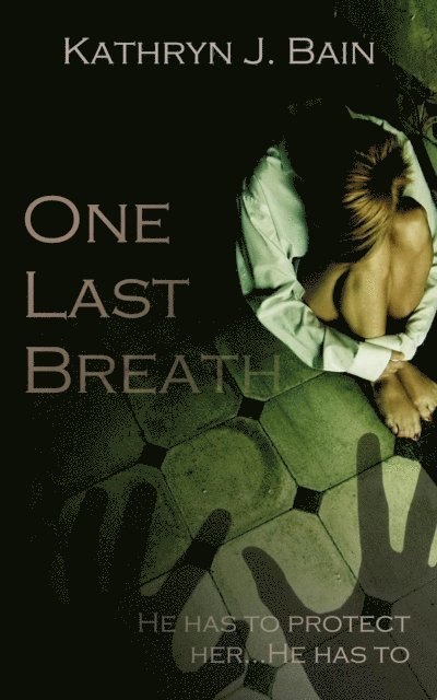 Kathryn J. Bain - One Last Breath, E-bok