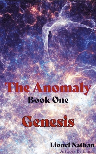 Lionel Nathan - Anomaly - Book One -Genesis, E-bok