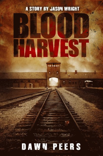 Dawn Peers, Jason Wright - Blood Harvest, E-bok