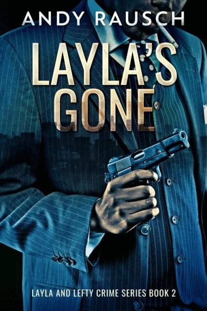Andy Rausch - Layla's Gone, E-bok