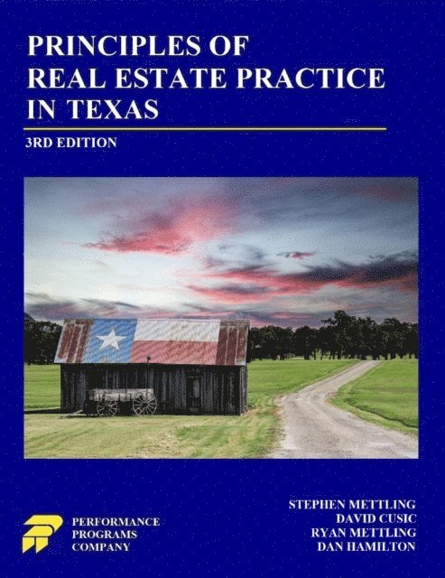 Dan Hamilton, Ryan Mettling, David Cusic, Stephen Mettling - Principles of Real Estate Practice in Texas: Third Edition, E-bok