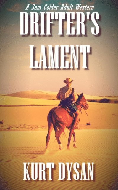 Kurt Dysan - Drifter's Lament, E-bok