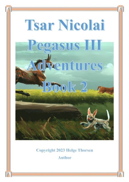 Helge Thorsen - Tsar Nicolai Pegasus III Adventures  Book 2, E-bok