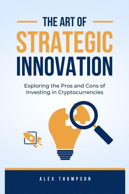 Alex Thompson - Art of Strategic Innovation, E-bok
