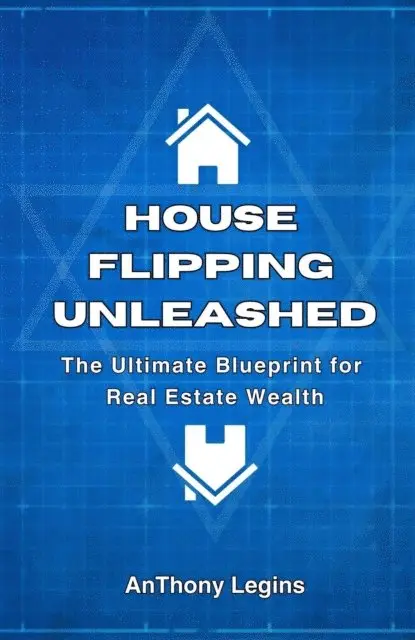 Anthony Legins - House Flipping Unleashed:  The Ultimate Blueprint for  Real Estate Wealth, E-bok. Tillgänglighet: Lägg i varukorg