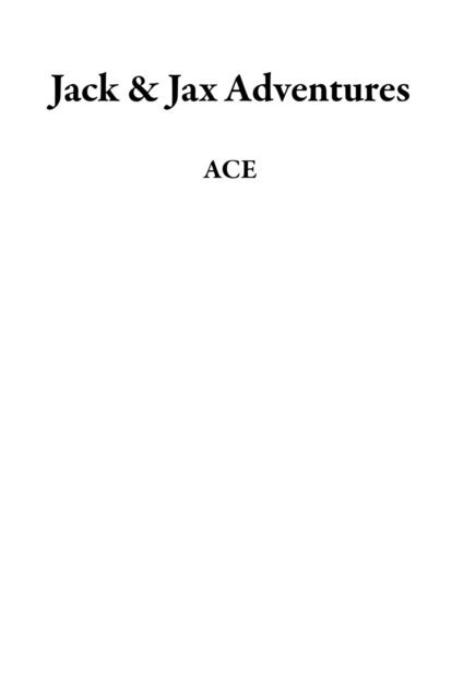 ACE - Jack & Jax Adventures, E-bok