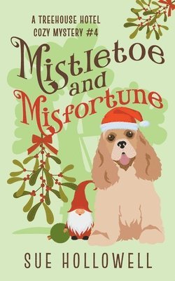 Sue Hollowell - Mistletoe and Misfortune, Häftad