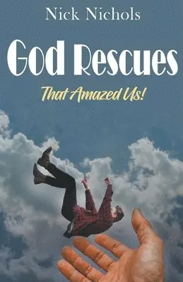 Nick Nichols - God Rescues -- That Amazed Us!, Häftad. Tillgänglighet: Lägg i varukorg